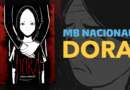 MB Nacional: Dora, a diferença do estranho