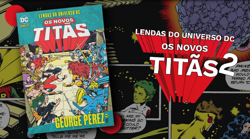 MB HQ’s: Lendas do Universo DC – Novos Titãs vol. 2