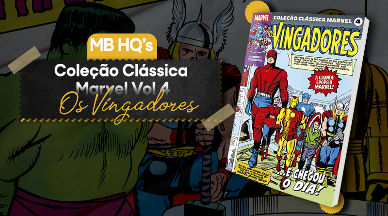 MB HQ’s: Coleção Clássica Marvel vol. 4 – Os Vingadores