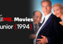 MB Movies: Junior (1994)
