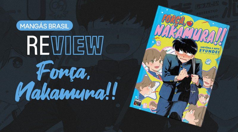 MB Review: Força, Nakamura!! - Mangás Brasil