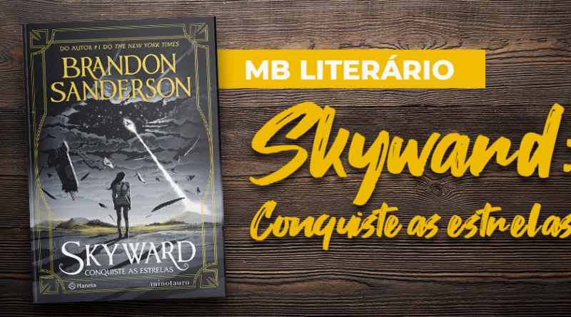 MB Literário: Skyward – A genialidade de Brandon Sanderson