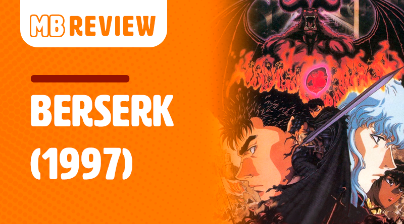 MB Animações: Berserk (1997) - Mangás Brasil