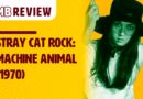 MB Review: Stray Cat Rock – Machine Animal (1970)