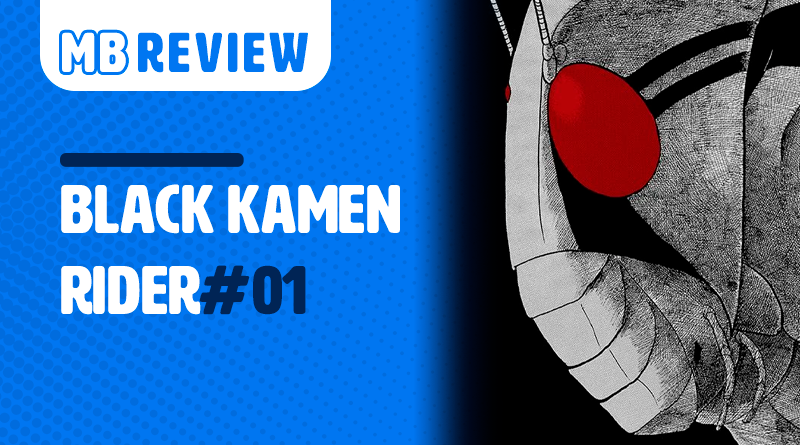 MB Review: Black Kamen Rider #1