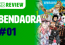 MB Review: Bendaora #1