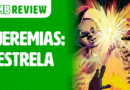 MB Review: Jeremias, Estrela