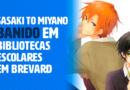 Sasaki to Miyano banido em bibliotecas escolares em Brevard