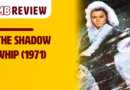 MB Review: The Shadow Whip (1971)