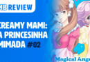 MB Review: Creamy Mami e a Princesinha Mimada #2