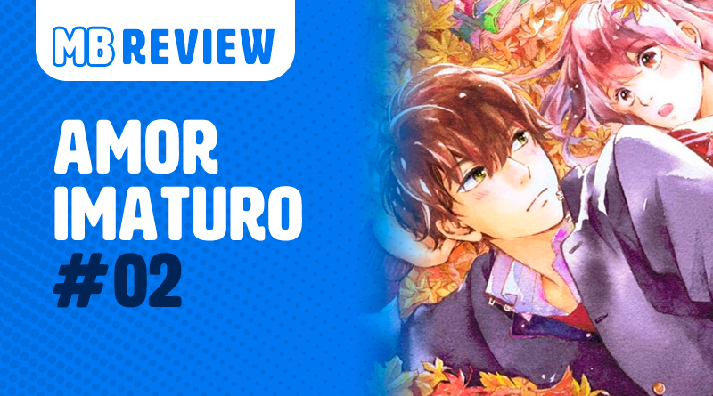 MB Review: Amor Imaturo #2