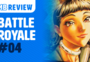 MB Review: Battle Royale #4